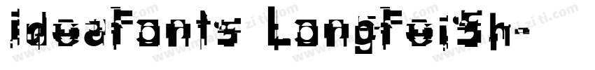 IdeaFonts LongFeiSh字体转换